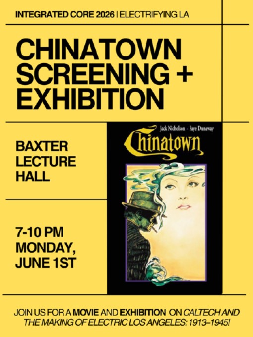 Chinatown screening & exhibition, Caltech Integrated Core